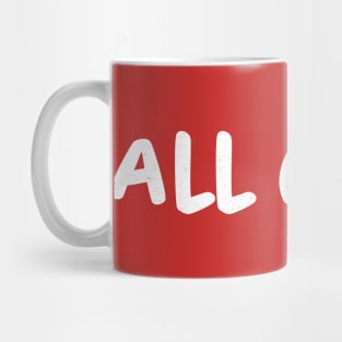 All Good Mug